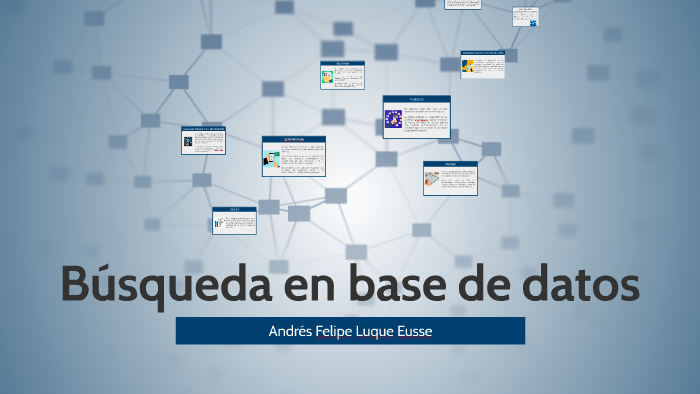 Búsqueda en base de datos by Laura Escobar on Prezi