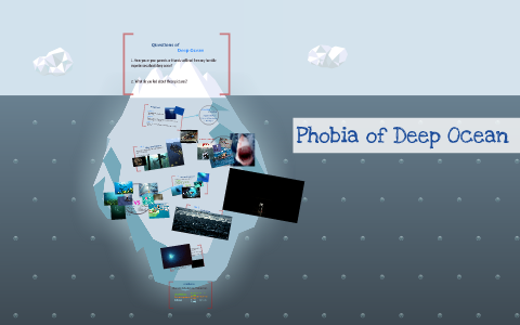 Phobia of Deep Ocean by Woo Han on Prezi