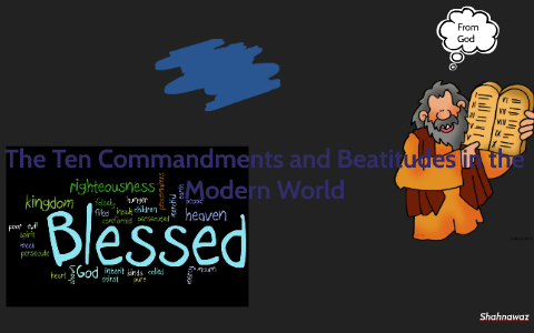 The Ten Commandments and Beatitudes in the Modern World by shahnawaz ...