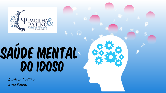 Saúde Mental Do Idoso By Deivison Padilha On Prezi