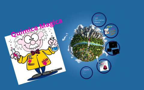 Quimica Magica by ingrisita rojas on Prezi