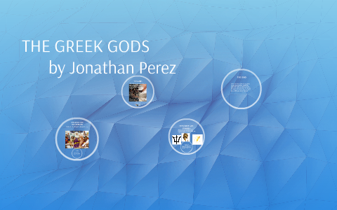 THE GREEK GODS AND GODDESSES by Jonathan Perez on Prezi