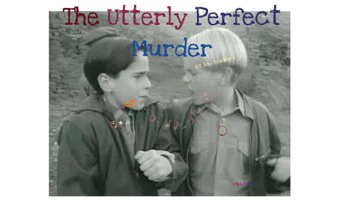 The Utterly Perfect Murder By Ruby Leib