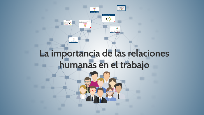 La importancia de las relaciones humanas en el trabajo by Hector De La ...