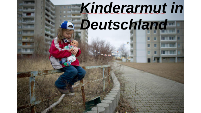 Kinderarmut In Deutschland By Elena Schmitz On Prezi