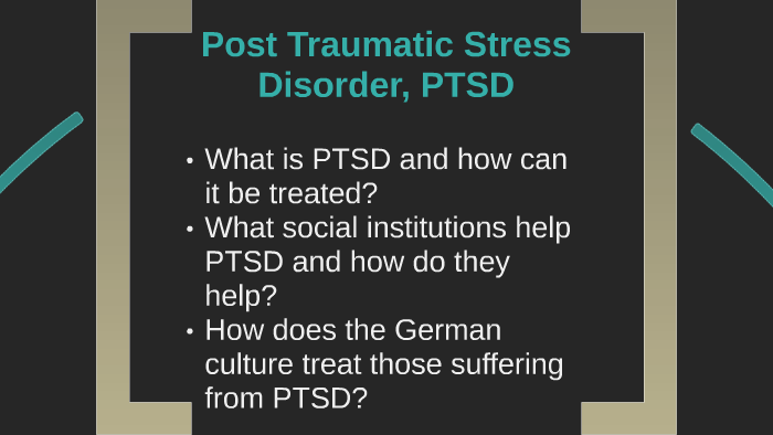 Post Traumatic Stress Disorder, PTSD (Presentation) by Rebecca R on Prezi