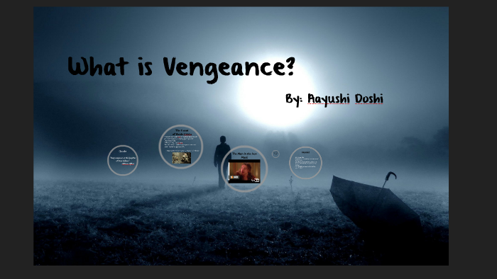Vengeance  meaning of Vengeance 