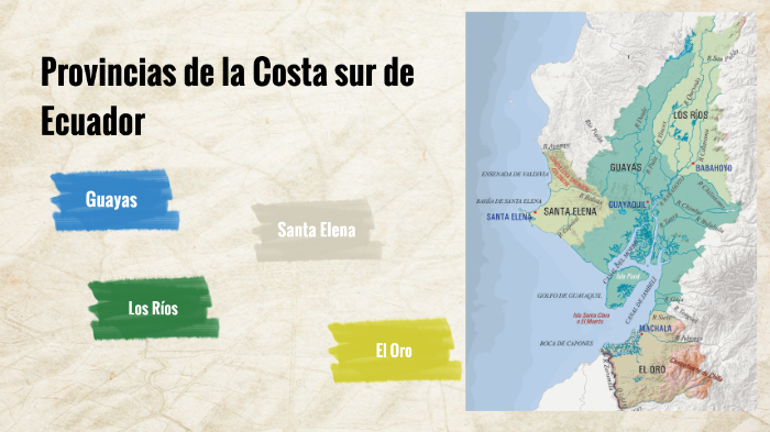 Provincias De La Costa Sur De Ecuador By Vanessa Torres On Prezi 7229