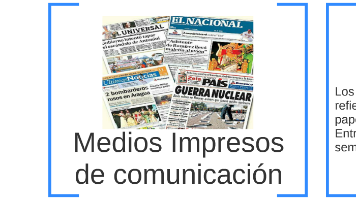 Medios Impresos De Comunicación By Anderson Julián Neira Espitia On Prezi