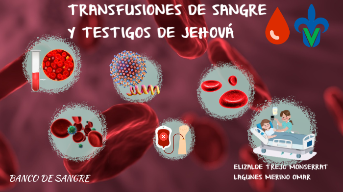 Testigos De Jehova Transfusion De Sangre