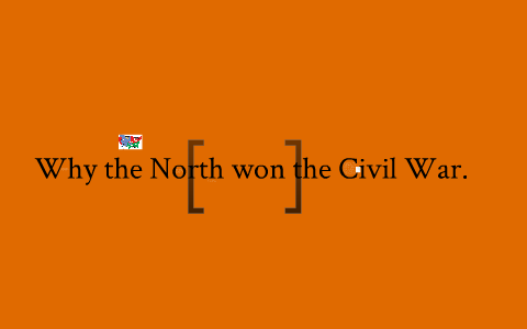 reasons why the north won the civil war essay