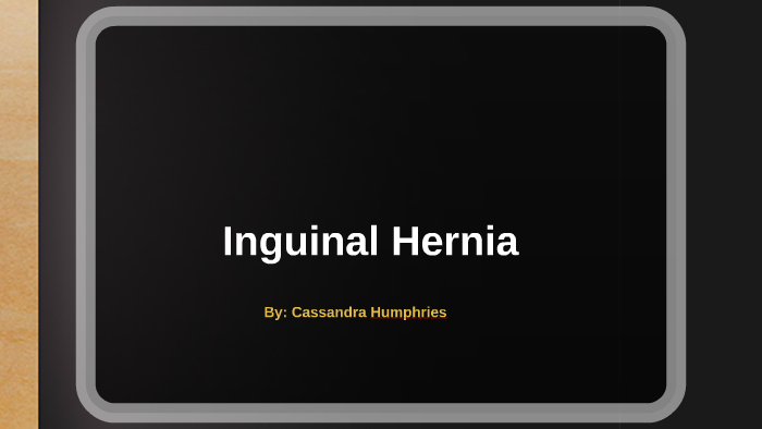 Inguinal Hernia FSCJ by Cassandra Humphries