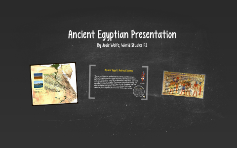 Ancient Egyptian Presentation by Josie W. on Prezi