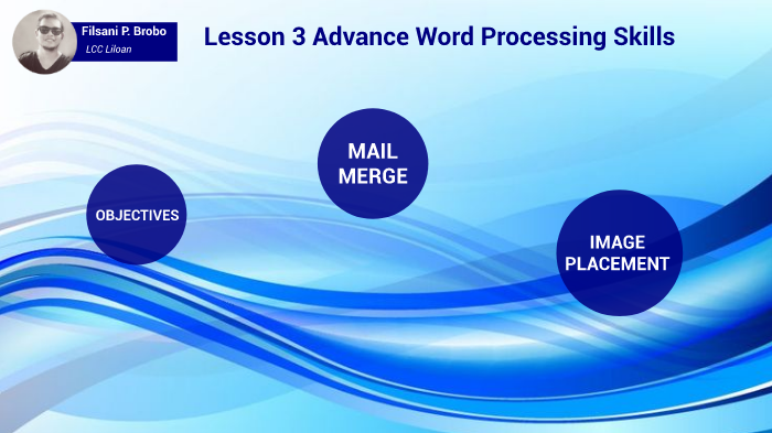 Lesson 3 Advance Word Processing Skills by Filsani Brobo on Prezi