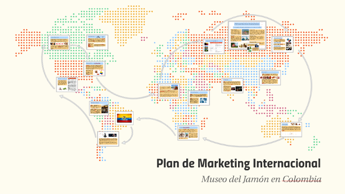 Plan de Marketing Internacional by Frank Almonte on Prezi