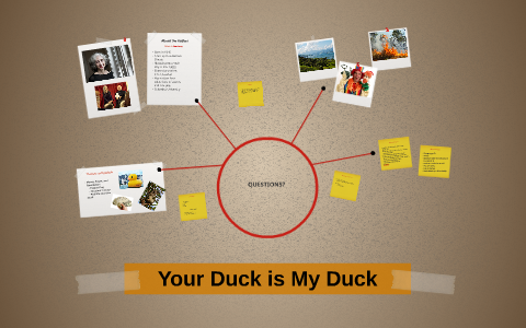 Your Duck is My Duck by Kara Larson on Prezi