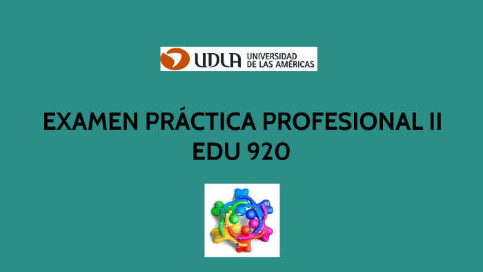 Examen Práctica Profesional II by Jimena Barrera Vasquez on Prezi