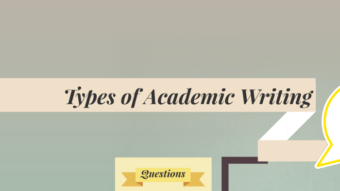 Types of Academic Writing by Academic Writing on Prezi