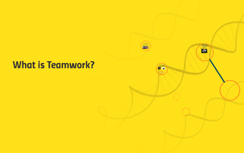 What is Teamwork? by jose chavarin on Prezi