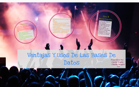 Ventajas Y Usos De Las Bases De Datos by CAMILA TRUJILLO on Prezi