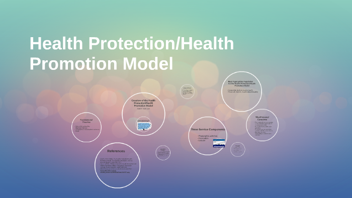 health-protection-health-promotion-model-by-jessica-parke-on-prezi