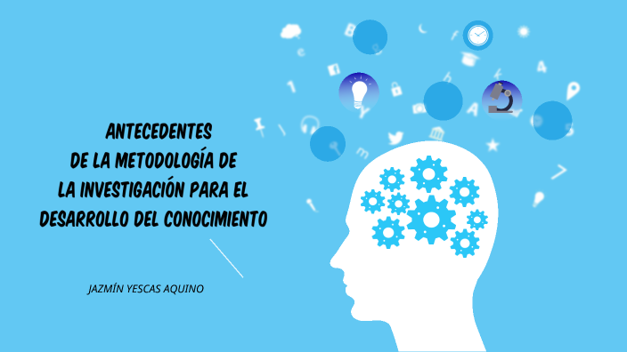 Antecedentes de la Metodología de la Investigación para el desarrollo