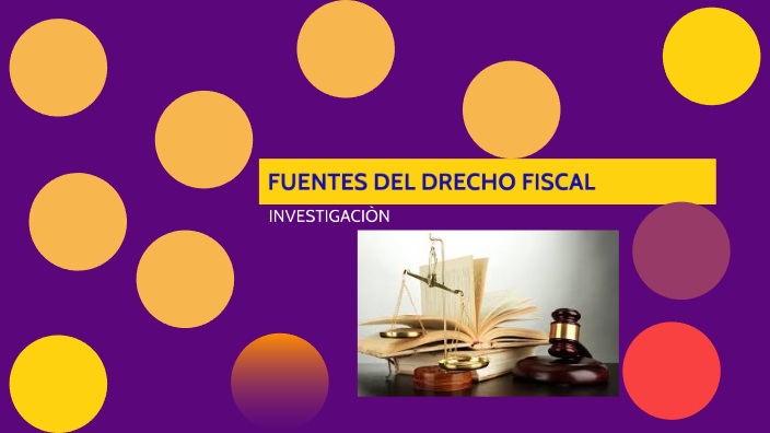 Fuentes Del Derecho Fiscal By Belen Garcia