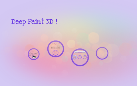 Deep Paint 3D☺ by Valentina Gomez♥ on Prezi