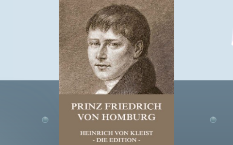 Prinz Friedrich von Homburg by Kim Laura on Prezi