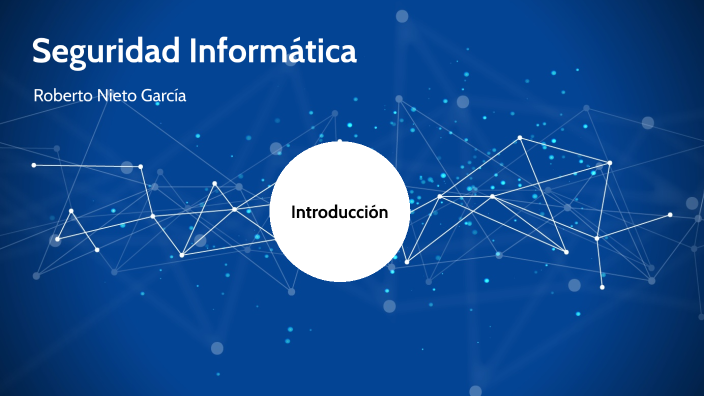 Seguridad Informática by Roberto Nieto on Prezi