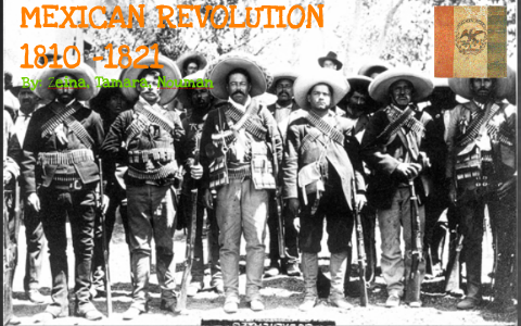 Mexican Revolution 1810 -1821 by 16zomar CAC on Prezi