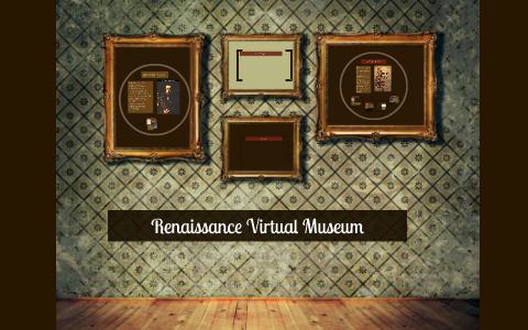 Renaissance Virtual Musem by Joshua Edwards on Prezi