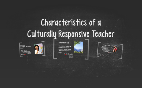 Culturally Responsive Teacher by Tana Kelly on Prezi