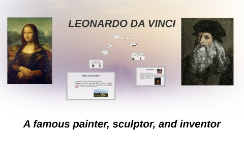 LEONARDO DA VINCI by colby sellers on Prezi