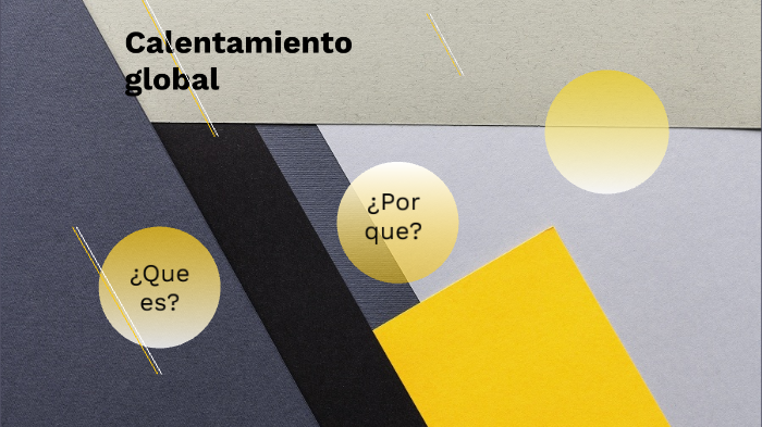 El calentamiento global by Mariana Hernandez Leyva on Prezi
