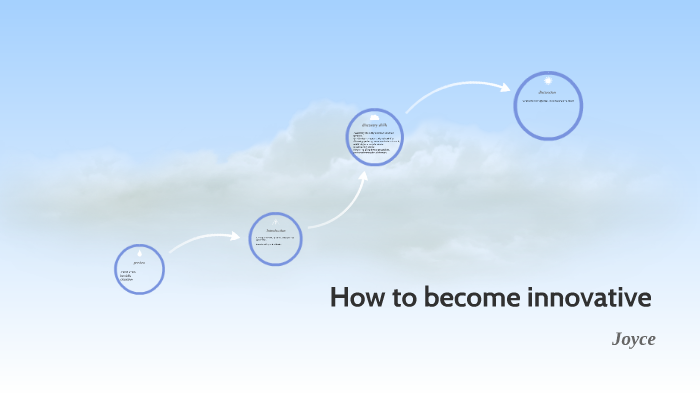How to become innovative by on Prezi