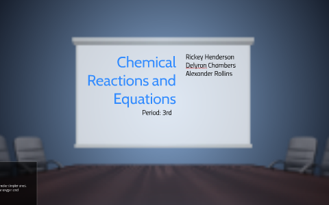 Chemical Reactions and Equations by Rickey Henderson on Prezi