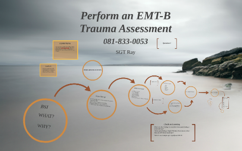 Perform An EMT-B Trauma Assessment By Nicholas Ray On Prezi