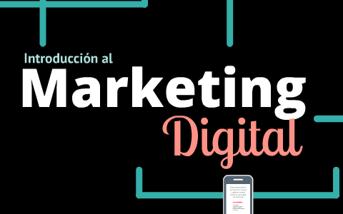 Introducción al Marketing digital by Mauricio Montes on Prezi