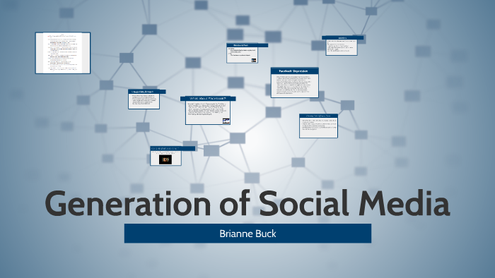 Generation of Social Media by Brianne Buck on Prezi