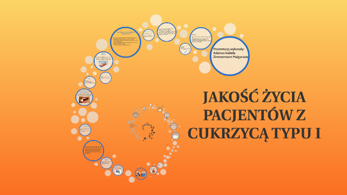 JAKOŚĆ ŻYCIA PACJENTÓW Z CUKRZYCĄ TYPU I By Kinga Zi On Prezi