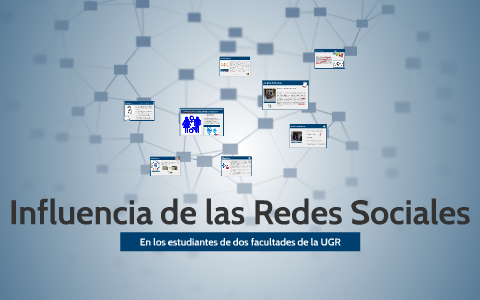 Influencia de las Redes Sociales by Cristina Galiano Blancas on Prezi