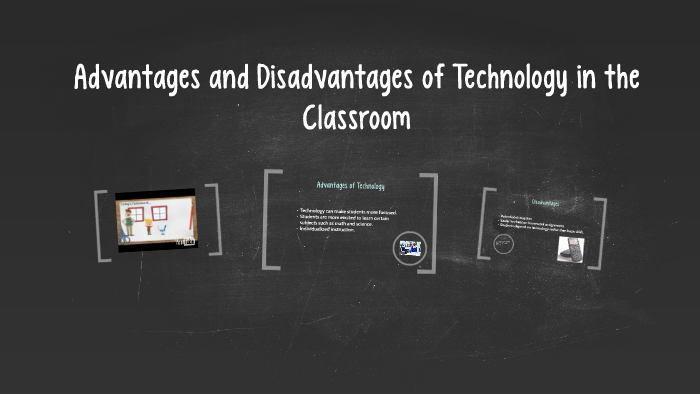 Advantages and Disadvantages of Technology in the Classroom by ...