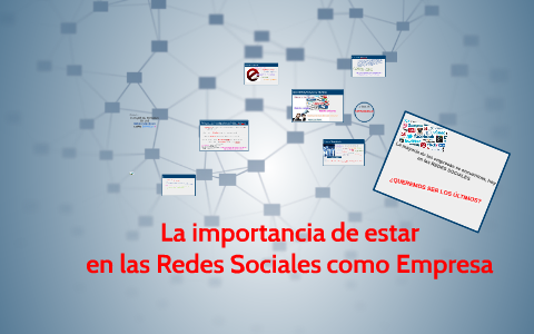 La importancia de estar en las Redes Sociales como Empresa by Antonella ...