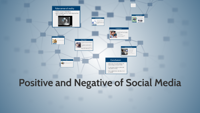 Positive and Negative of Social Media by Antonio Ramirez on Prezi