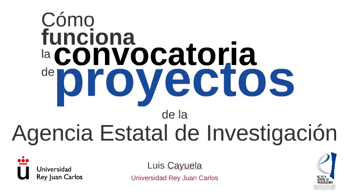 Como funciona la convocatoria de proyectos de la AEI by LUIS CAYUELA on ...