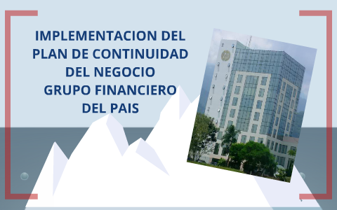 PLAN DE CONTINUIDAD DEL NEGOCIO by INGRID VASQUEZ on Prezi