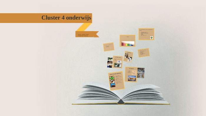 Cluster 4 onderwijs by Kirsten van Holsteijn on Prezi