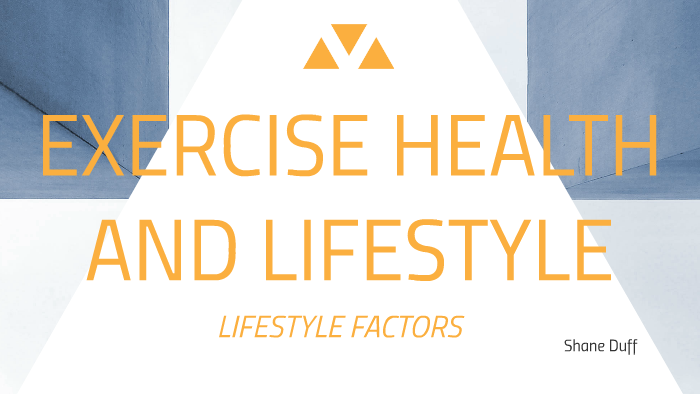 Exercise Health & Lifestyle. Lifestyle Factors by Shane ...