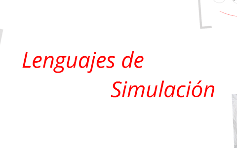 Lenguajes De Simulación By Andrea Quijas On Prezi